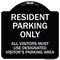 Signmission Parking Resident Parking Only All Visitors Must Use Designated Visitors Parking Area, BW-1818-23357 A-DES-BW-1818-23357 - alternate 1